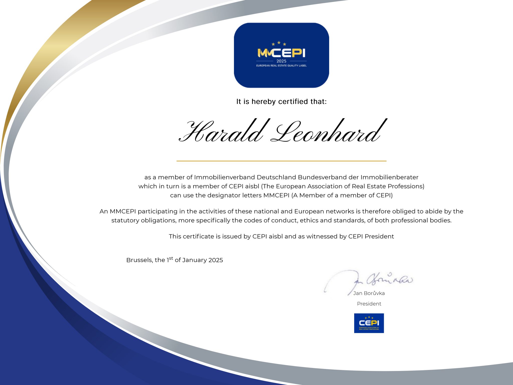 Offizielles MMCEPI-Zertifikat 2025 für Harald Leonhard von Leonhard Immobilien e.K., ausgestellt von CEPI – dem europäischen Verband der Immobilienberufe. Das Dokument bestätigt die Mitgliedschaft und Verpflichtung zu europäischen Qualitäts- und Ethikstandards in der Immobilienvermittlung.